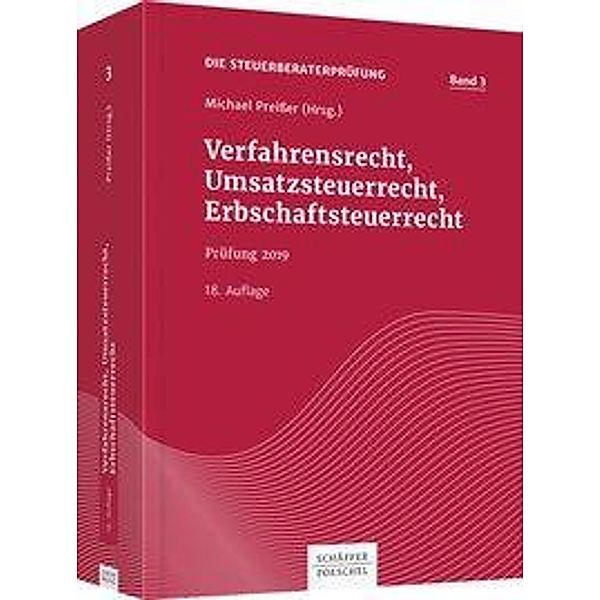 Die Steuerberaterprüfung: .3 Verfahrensrecht, Umsatzsteuerrecht, Erbschaftsteuerrecht