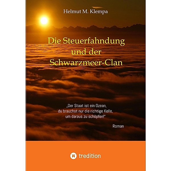 Die Steuerfahndung und der Schwarzmeer-Clan, Helmut M. Klempa