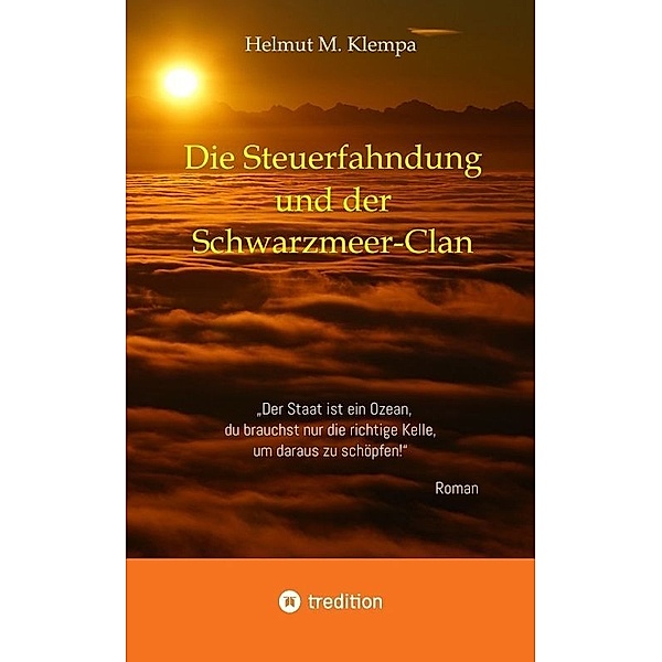 Die Steuerfahndung und der Schwarzmeer-Clan, Helmut M. Klempa