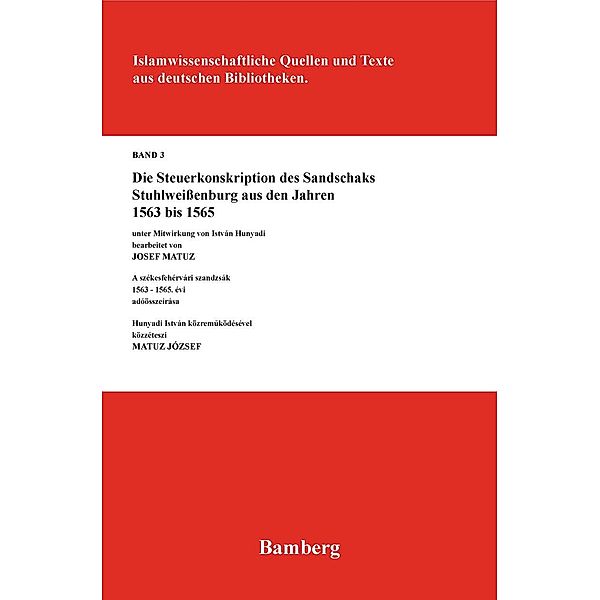 Die Steuerkonskription des Sandschaks Stuhlweissenburg aus den Jahren 1563 bis 1565, Josef Matuz