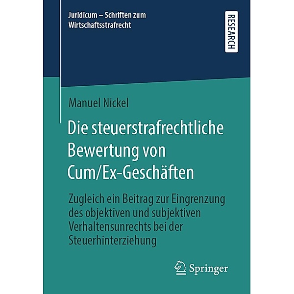 Die steuerstrafrechtliche Bewertung von Cum/Ex-Geschäften / Juridicum - Schriften zum Wirtschaftsstrafrecht Bd.5, Manuel Nickel