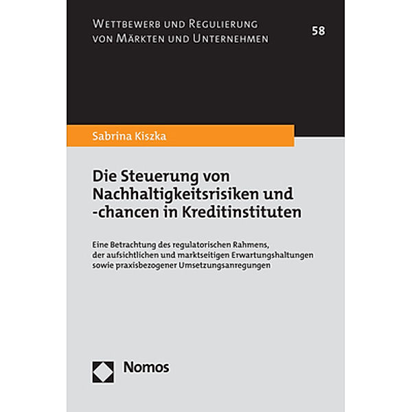 Die Steuerung von Nachhaltigkeitsrisiken und -chancen in Kreditinstituten, Sabrina Kiszka