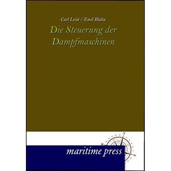 Die Steuerungen der Dampfmaschinen, Carl Leist, Emil Blaha