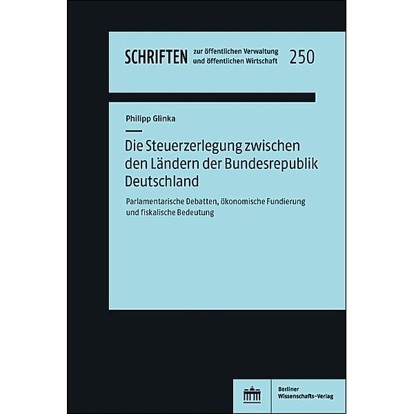 Die Steuerzerlegung zwischen den Ländern der Bundesrepublik Deutschland, Philipp Glinka