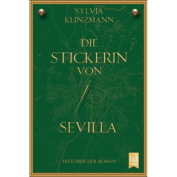 Die Stickerin von Sevilla / Salvatierra-Reihe Bd.1, Sylvia Klinzmann