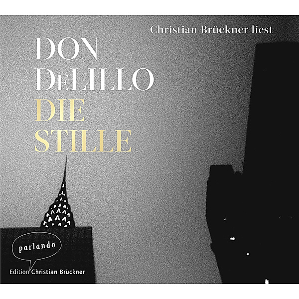 Die Stille,2 Audio-CD, Don DeLillo