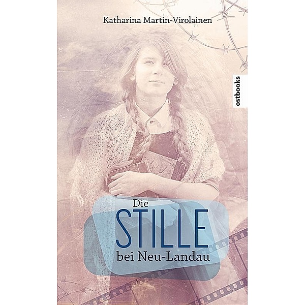 Die Stille bei Neu-Landau, Katharina Martin-Virolainen