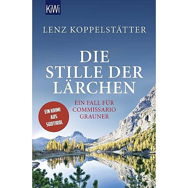 Die Stille der Lärchen / Commissario Grauner Bd.2, Lenz Koppelstätter