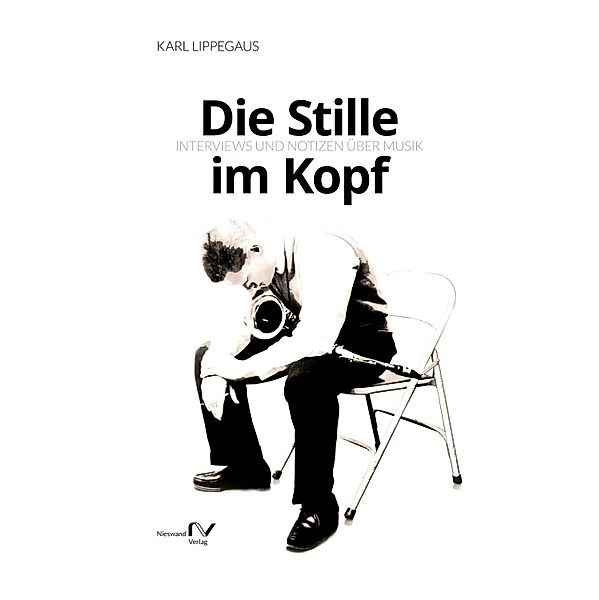 Die Stille im Kopf, Karl Lippegaus