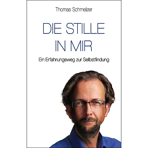 Die Stille in mir, Thomas Schmelzer