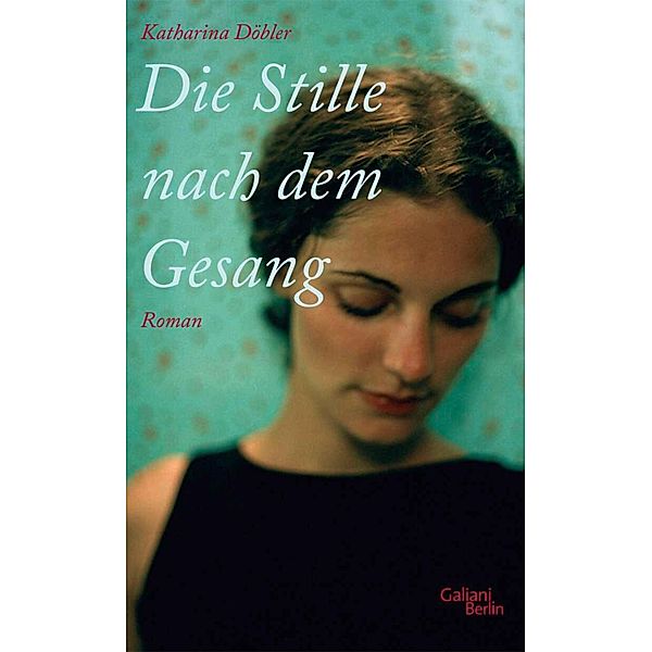 Die Stille nach dem Gesang, Katharina Döbler