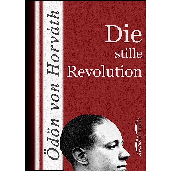 Die stille Revolution, Ödön von Horváth