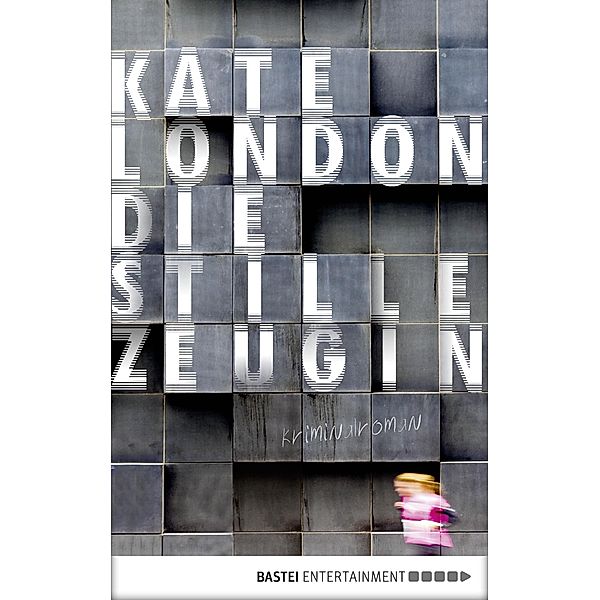 Die stille Zeugin / Sarah Collins Bd.1, Kate London