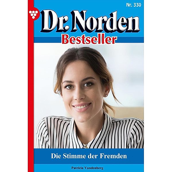 Die Stimme der Fremden / Dr. Norden Bestseller Bd.330, Patricia Vandenberg