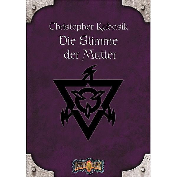 Die Stimme der Mutter / Earthdawn Bd.2, Christopher Kubasik