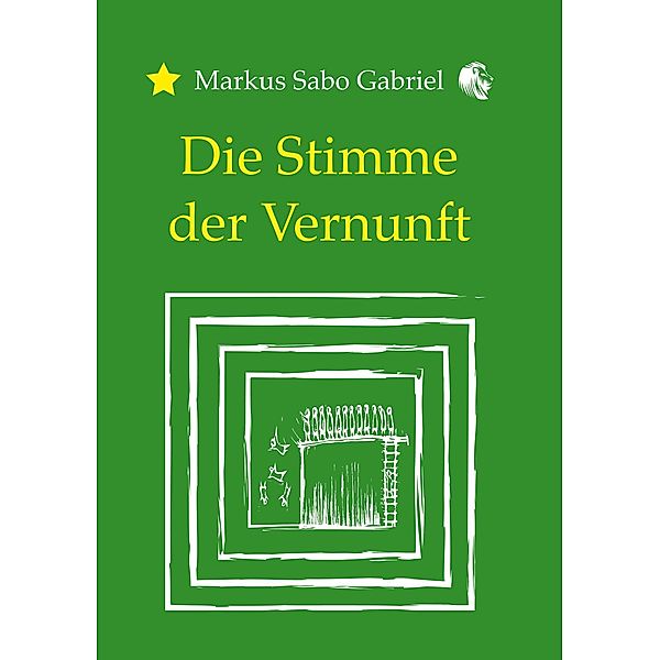 Die Stimme der Vernunft, Markus Sabo Gabriel