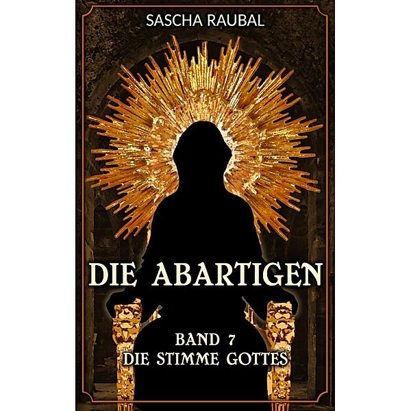 Die Stimme Gottes, Sascha Raubal