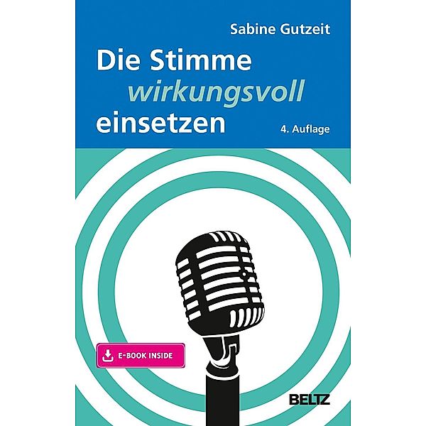 Die Stimme wirkungsvoll einsetzen, m. 1 Buch, m. 1 E-Book, Sabine F. Gutzeit