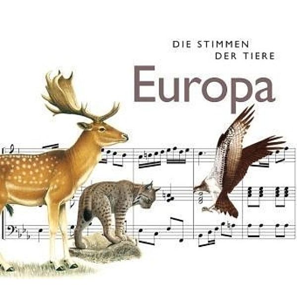 Die Stimmen der Tiere - Europa, Cord Riechelmann