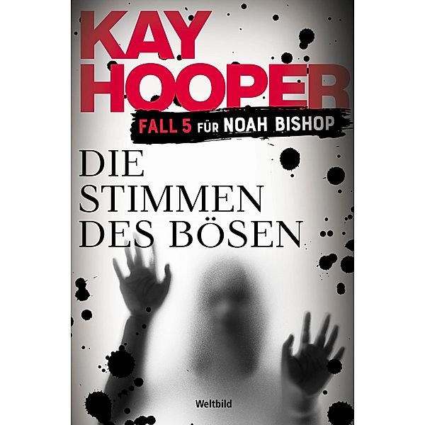 Die Stimmen des Bösen / Noah Bishop Bd.Band 5, Kay Hooper