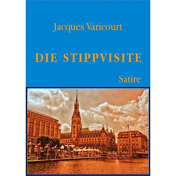 Die Stippvisite, Jacques Varicourt