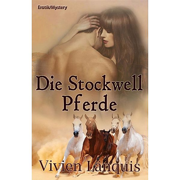 Die Stockwell Pferde, Vivien Länquis