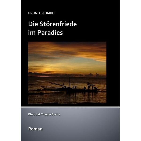 Die Störenfriede im Paradies, Bruno Schmidt