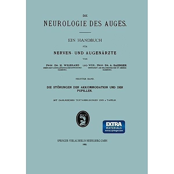 Die Störungen der Akkommodation und der Pupillen / Die Neurologie des Auges Bd.9, Hermann Wilbrand, Alfred Saenger
