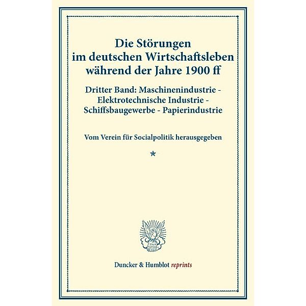 Die Störungen im deutschen Wirtschaftsleben während der Jahre 1900 ff.