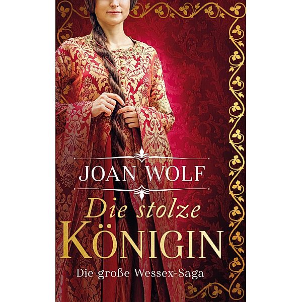 Die stolze Königin (weltbild), Joan Wolf