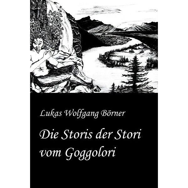 Die Storis der Stori vom Goggolori, Lukas Wolfgang Börner