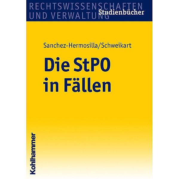 Die StPO in Fällen, Fernando Sanchez-Hermosilla, Peter Schweikart