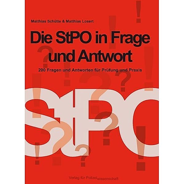 Die StPO in Frage und Antwort, Matthias Schütte, Matthias Losert