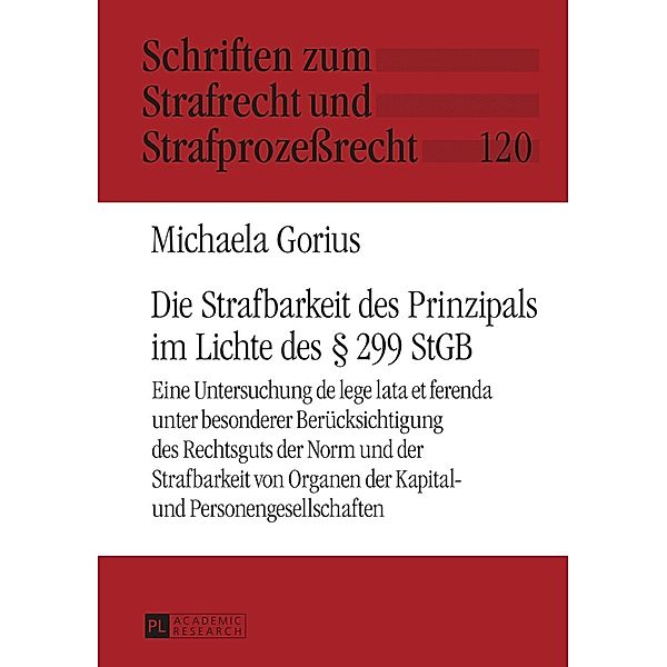 Die Strafbarkeit des Prinzipals im Lichte des  299 StGB, Michaela Gorius