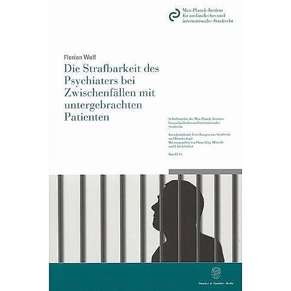 Die Strafbarkeit des Psychiaters bei Zwischenfällen mit untergebrachten Patienten., Florian Wolf