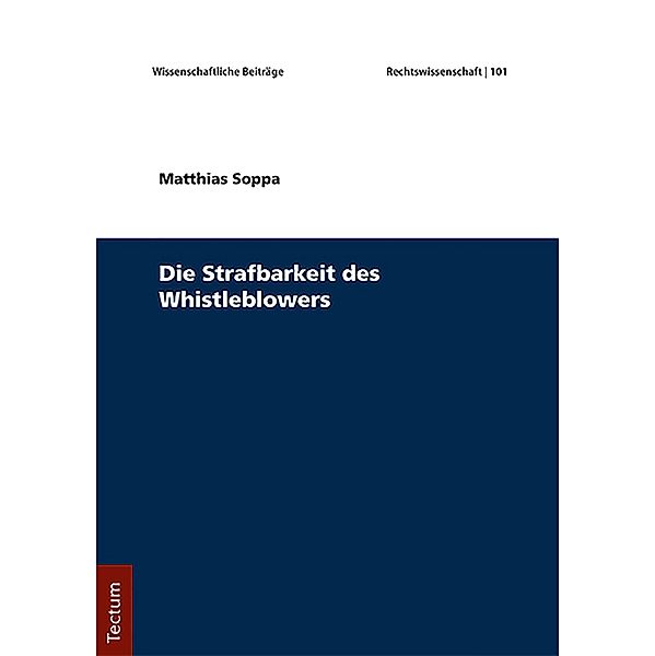 Die Strafbarkeit des Whistleblowers, Matthias Soppa