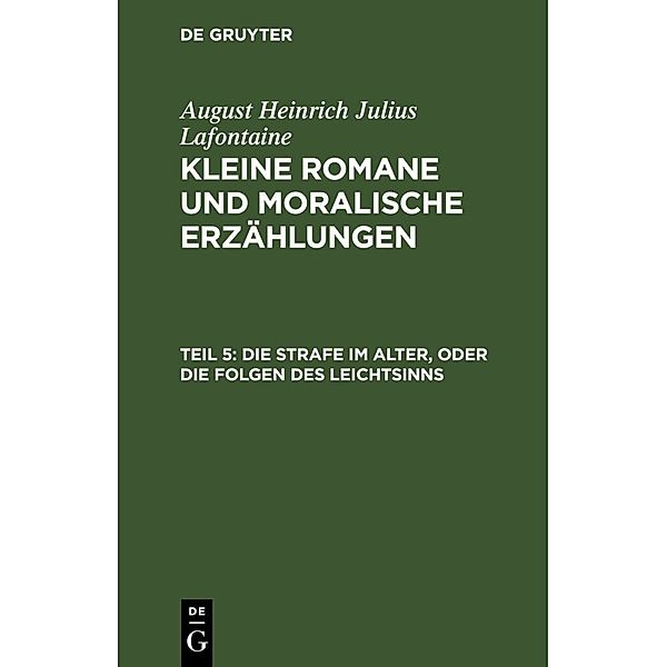 Die Strafe im Alter, oder die Folgen des Leichtsinns, August Heinrich Julius Lafontaine