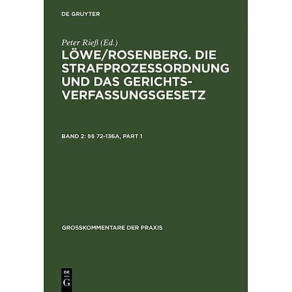 Die Strafprozeßordnung und das Gerichtsverfassungsgesetz 2.  §§ 72-136a / Großkommentare der Praxis