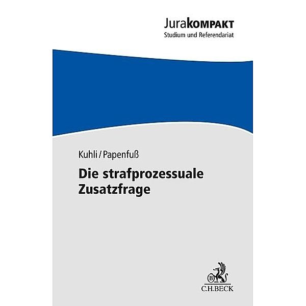 Die strafprozessuale Zusatzfrage, Milan Kuhli, Judith Papenfuß