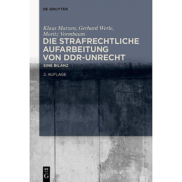 Die strafrechtliche Aufarbeitung von DDR-Unrecht