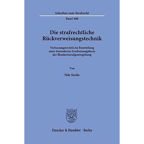 Die strafrechtliche Rückverweisungstechnik., Nils Ströle