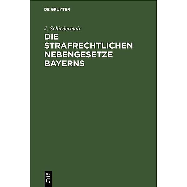 Die Strafrechtlichen Nebengesetze Bayerns, J. Schiedermair