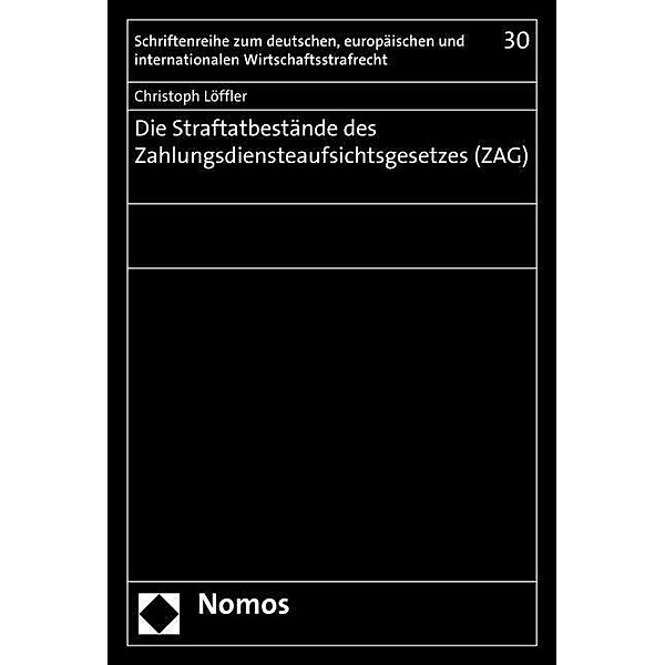 Die Straftatbestände des Zahlungsdiensteaufsichtsgesetzes (ZAG), Christoph Löffler