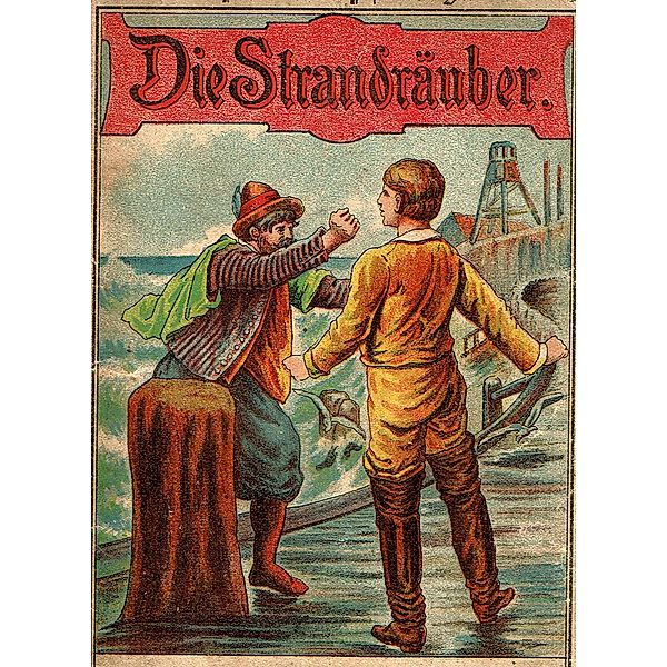 Die Strandräuber / Smaragd Edition Bd.6, Ernst Kalk