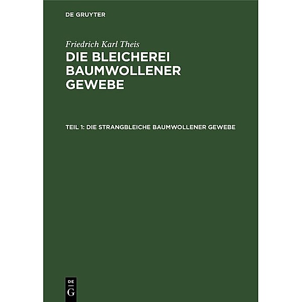 Die strangbleiche baumwollener Gewebe, Friedrich Karl Theis