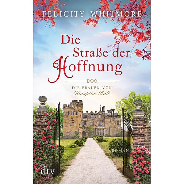 Die Strasse der Hoffnung / Die Frauen von Hampton Hall Bd.2, Felicity Whitmore