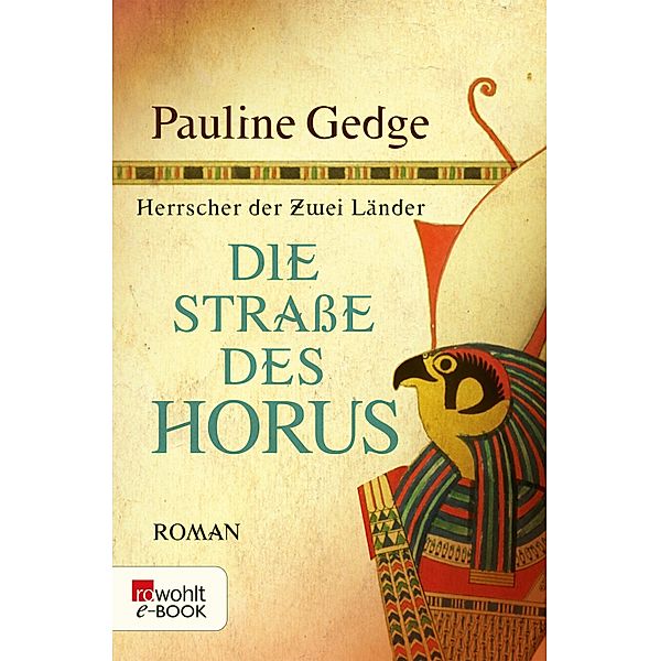Die Strasse des Horus / Herrscher der Zwei Länder Bd.3, Pauline Gedge