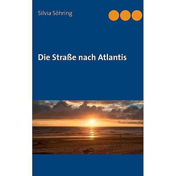 Die Straße nach Atlantis, Silvia Söhring
