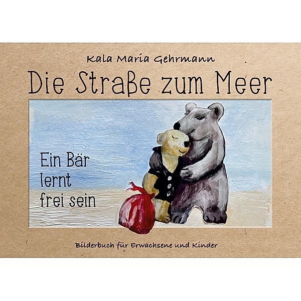 Die Straße zum Meer, Kala Maria Gehrmann