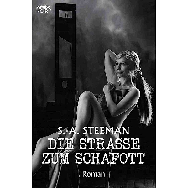DIE STRASSE ZUM SCHAFOTT, S.-A. Steeman